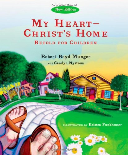 My Heart--Christ's Home Retold for Children (Revised, Revised)