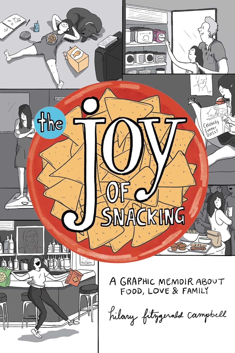 The Joy of Snacking: A Graphic Memoir about Food, Love & Family