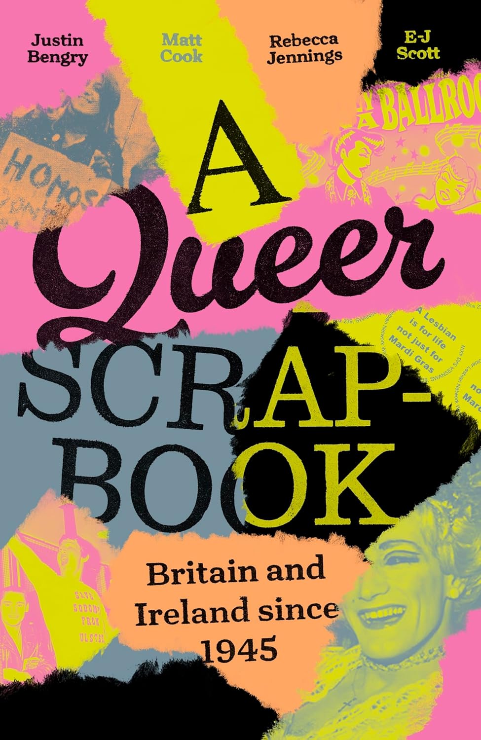 A Queer Scrapbook: Britain and Ireland Since 1945