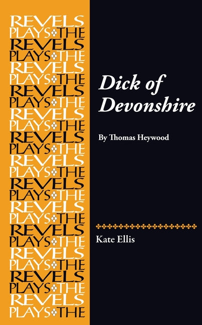 Dick of Devonshire: By Thomas Heywood