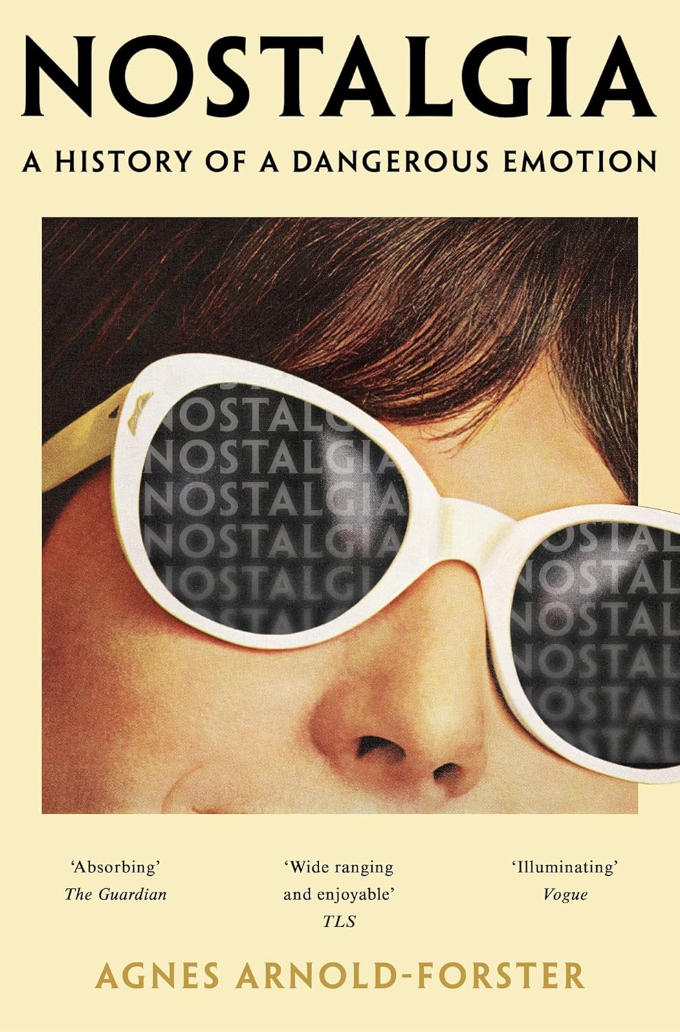 Nostalgia A History of a Dangerous Emotion