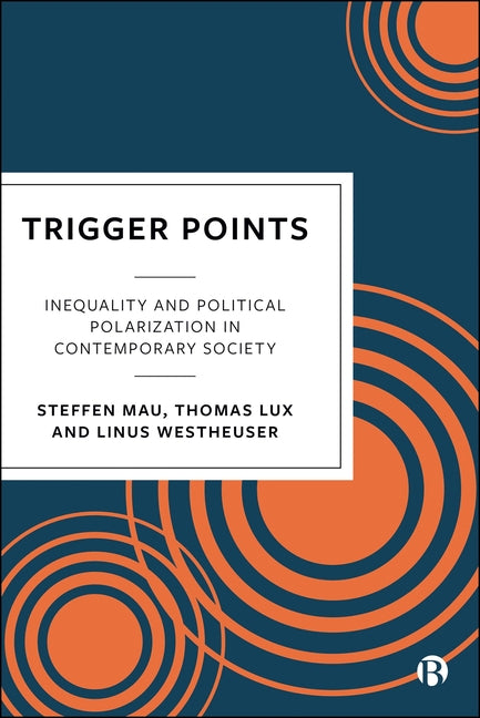 Trigger Points: Inequality and Political Polarization in Contemporary Society
