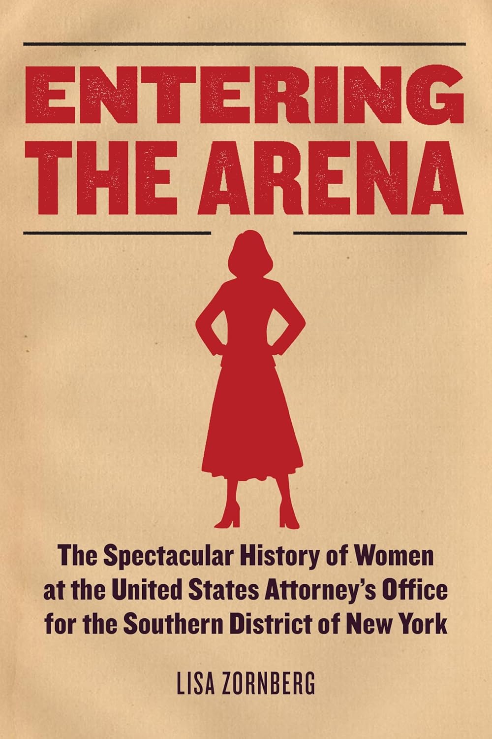 Entering the Arena: The Spectacular History of Women at the United States Attorney's Office for the Southern District of New York
