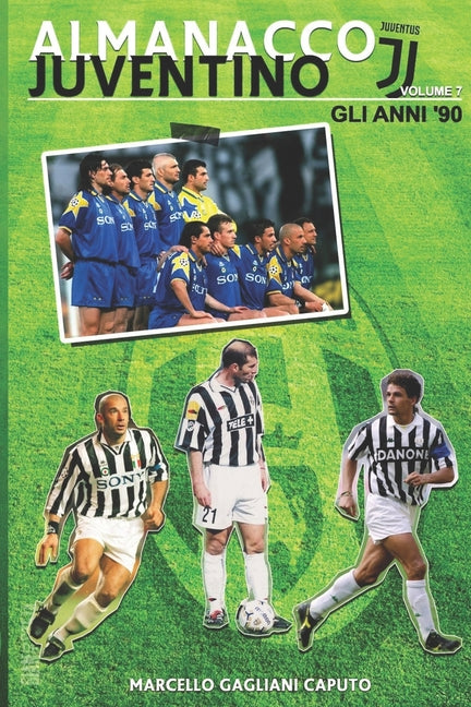 Almanacco Juventino - Volume 7 Gli anni '90
