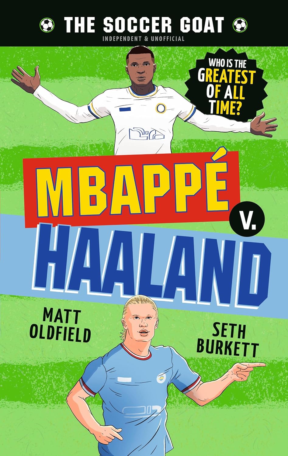 The Soccer Goat: Mbappe V. Haaland