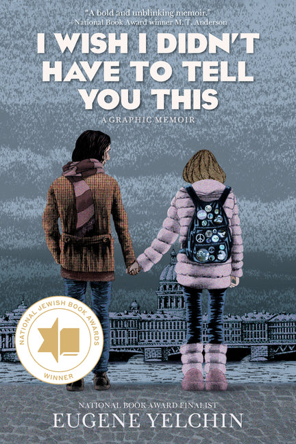 I Wish I Didna (Tm)T Have to Tell You This: A Graphic Memoir