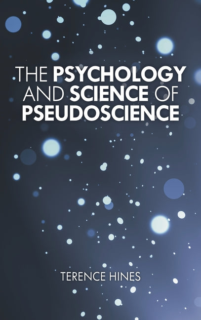 Psychology and Science of Pseudoscience