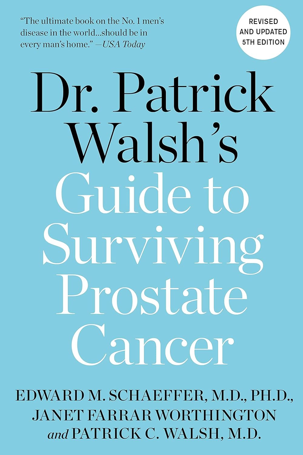 Dr. Patrick Walsh's Guide to Surviving Prostate Cancer (Revised)