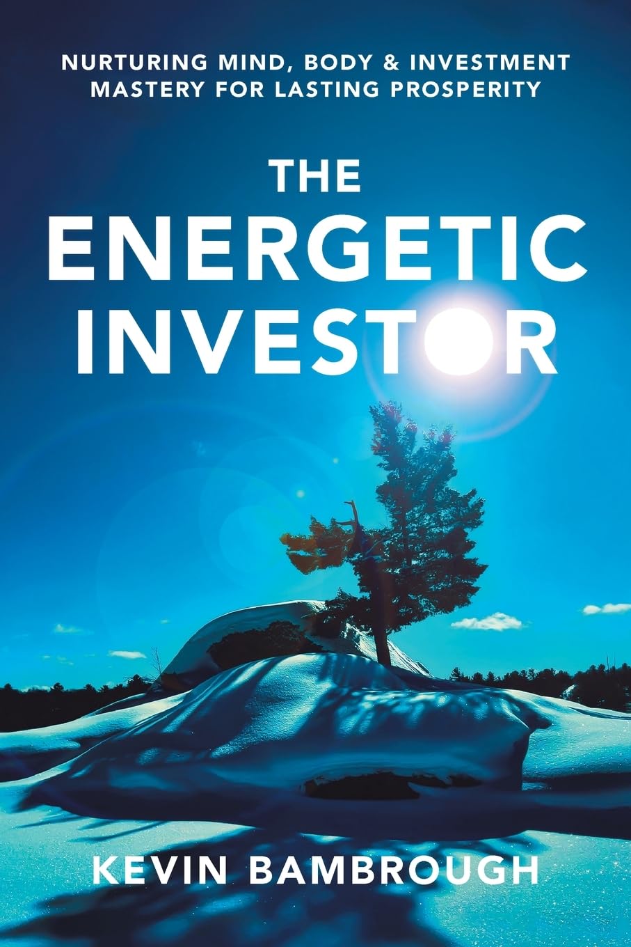 Energetic Investor Nurturing Mind, Body & Investment Mastery for Lasting Prosperity