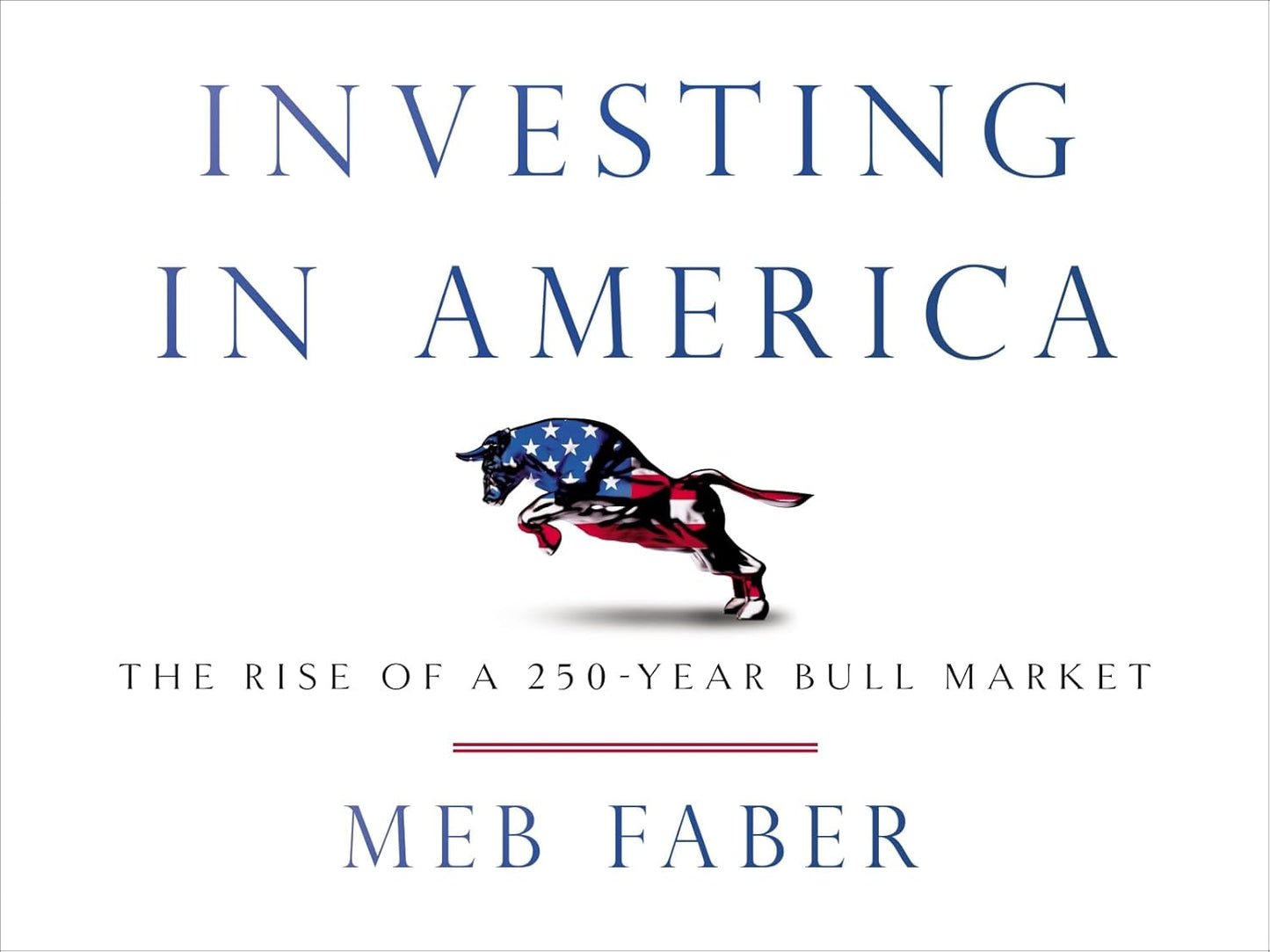 Investing in America: The Rise of a 250-Year Bull Market