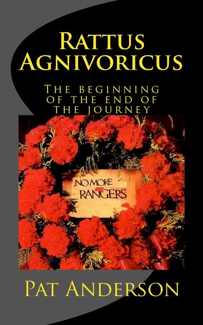 Rattus Agnivoricus: The Beginning of the End of the Journey