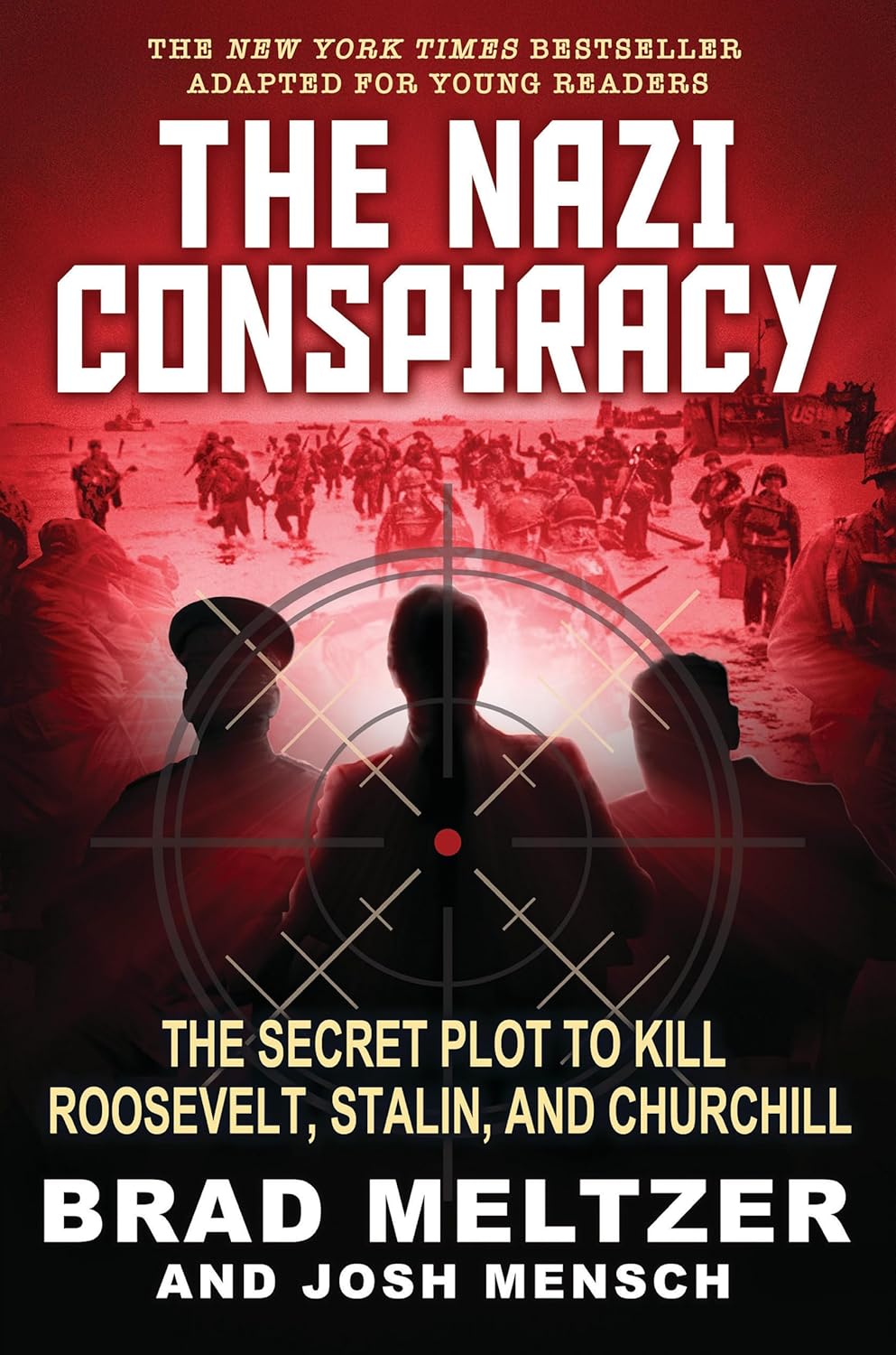 Nazi Conspiracy: The Secret Plot to Kill Roosevelt, Stalin, and Churchill (Young Reader's Edition)