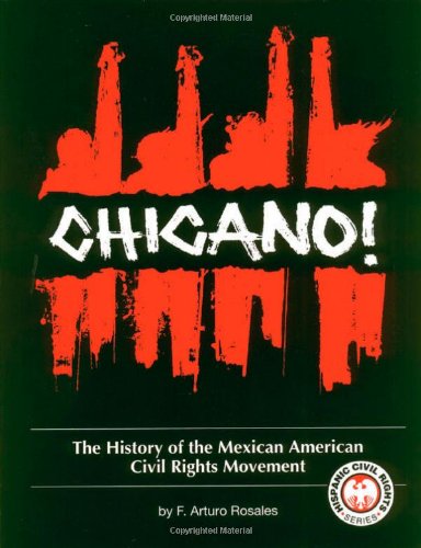 Chicano! the History of the Mexican American Civil Rights Movement (Rev)
