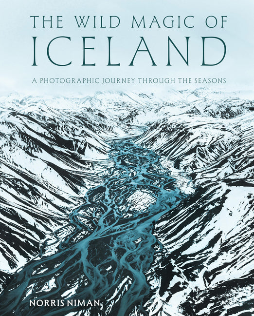 The Wild Magic of Iceland: A Photographic Journey Through the Seasons