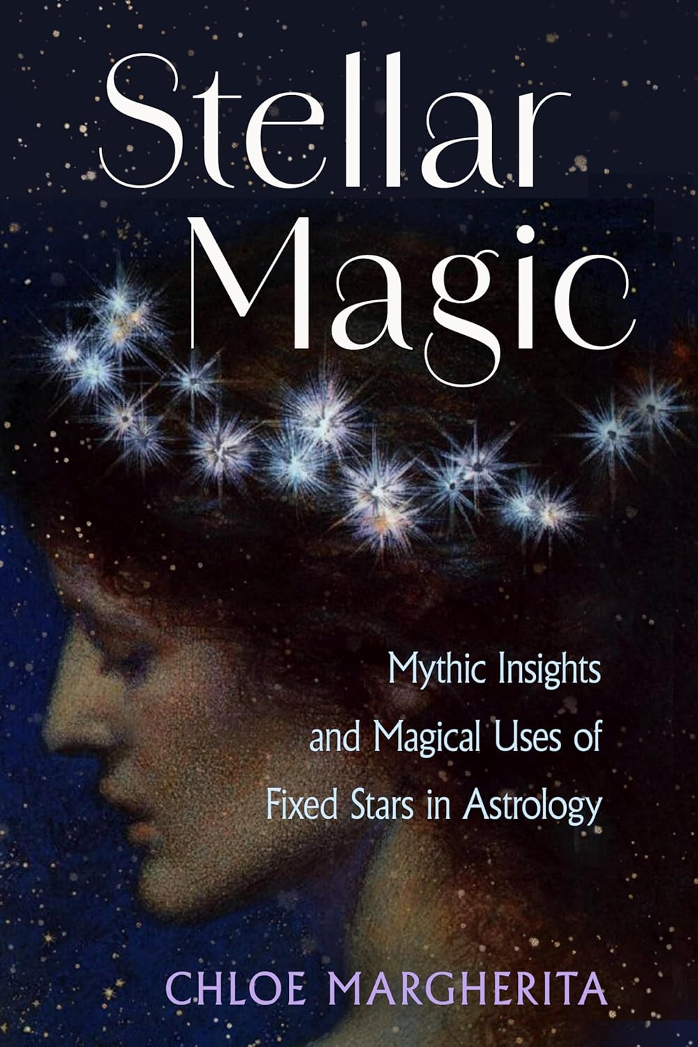 Stellar Magic: Mythic Insights and Magical Uses of Fixed Stars in Astrology