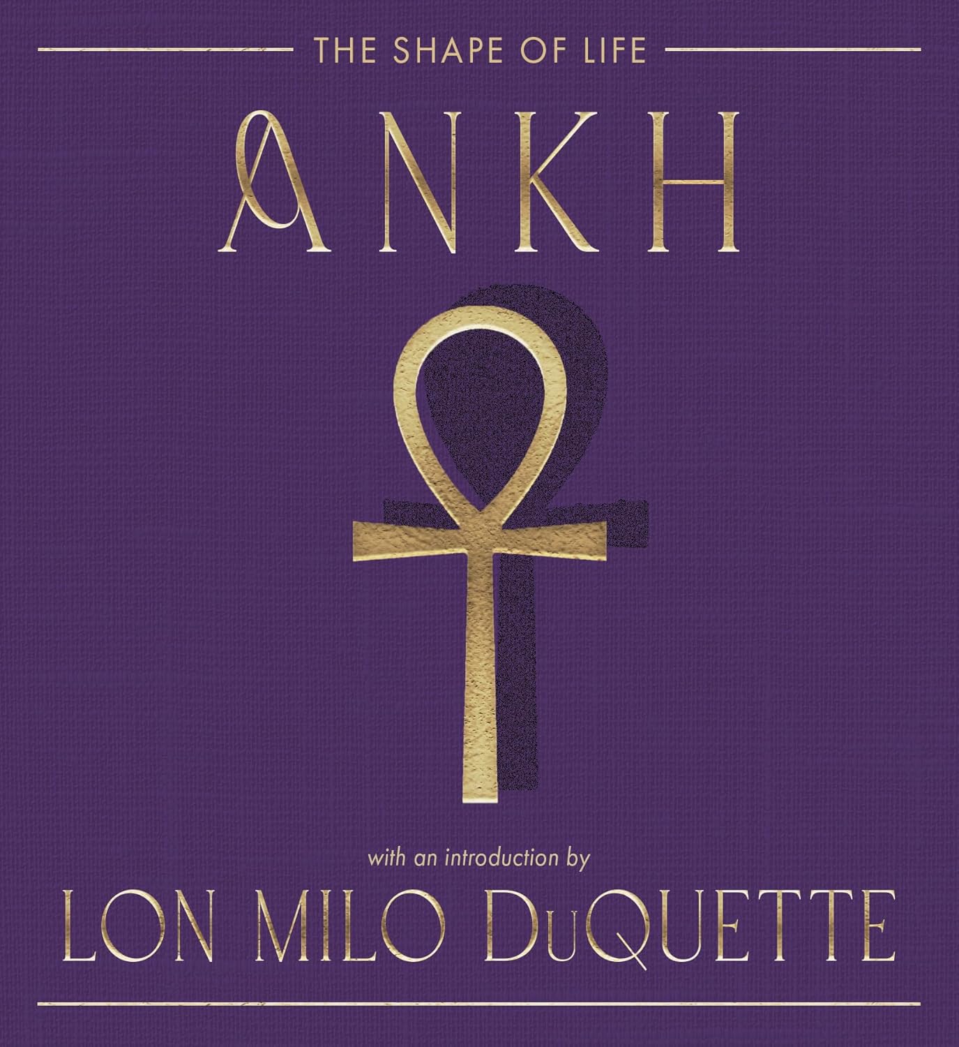 Ankh: The Shape of Life
