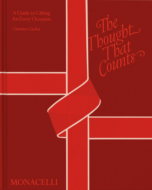 The Thought That Counts: A Guide to Gifting for Every Occasion