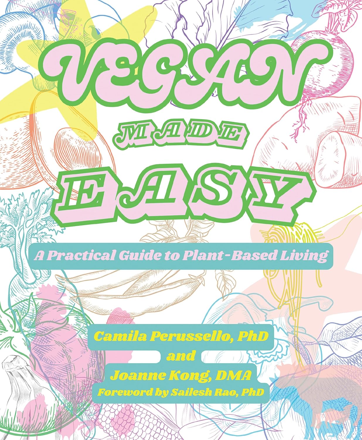 Vegan Made Easy: A Practical Guide to Plant-Based Living