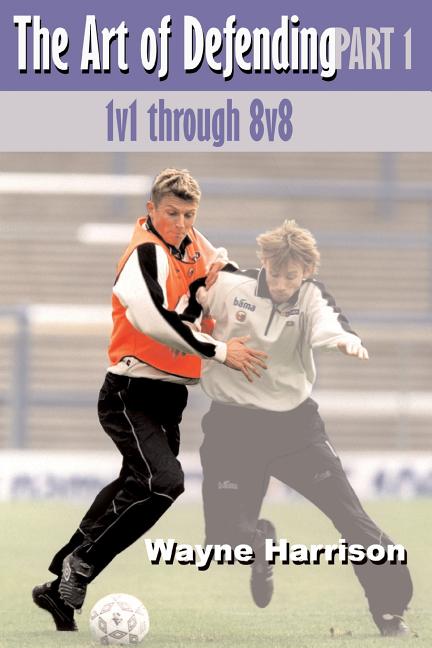 The Art of Defending Part One: 1v1 Through 8v8