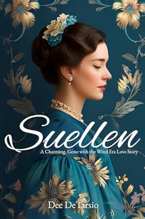 Suellen A Charming, Gone with the Wind Era Love Story