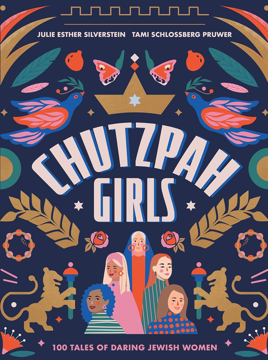 Chutzpah Girls: 100 Tales of Daring Jewish Women