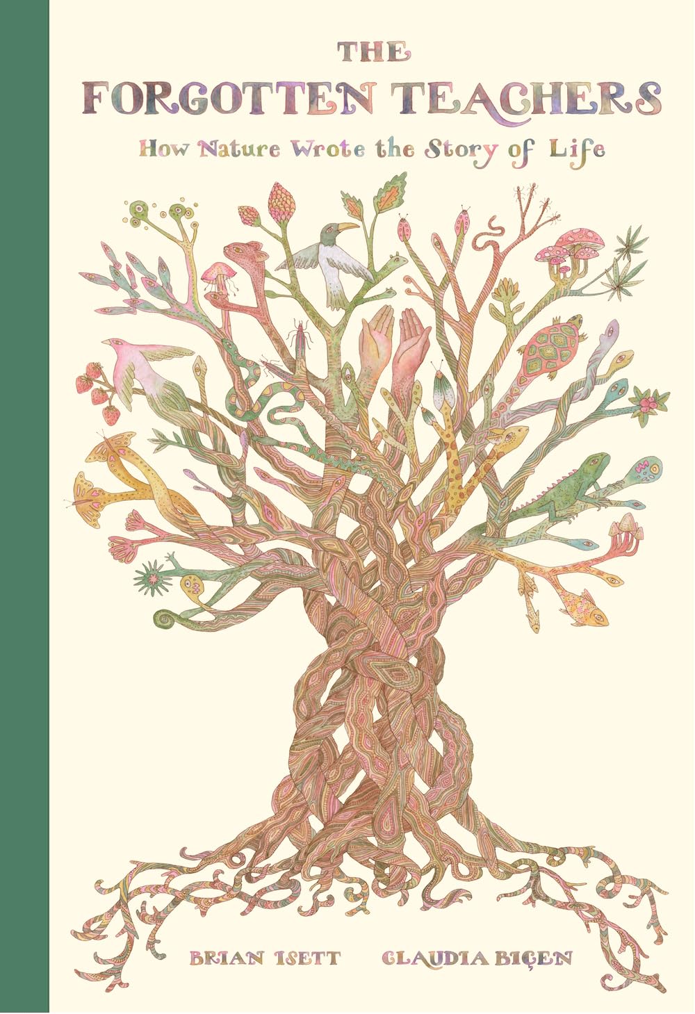 The Forgotten Teachers: How Nature Wrote the Story of Life