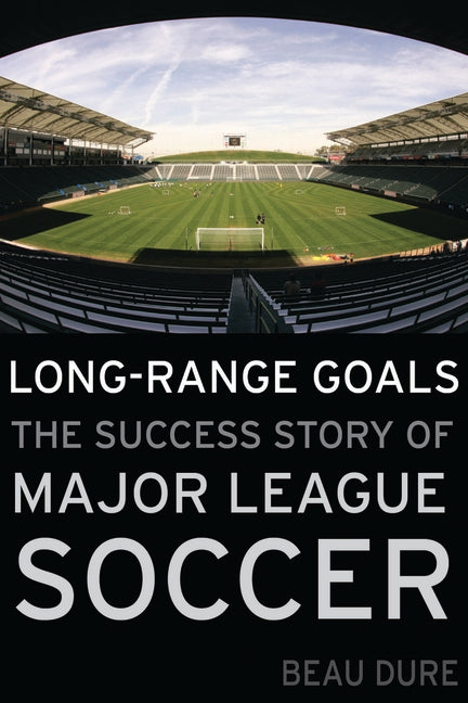 Long-Range Goals: The Success Story of Major League Soccer