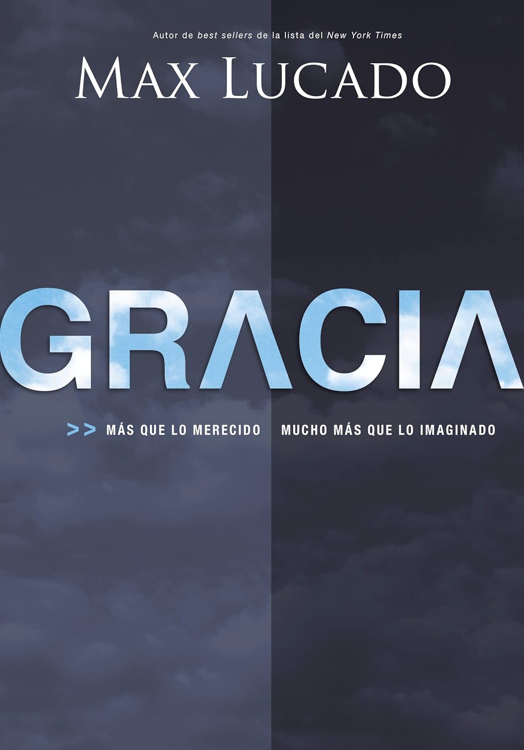 Gracia: Mas Que Lo Merecido, Mucho Mas Que Lo Imaginado = Grace = Grace