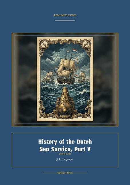 History of the Dutch Sea Service, Part V (Facsimile Dutch-English)