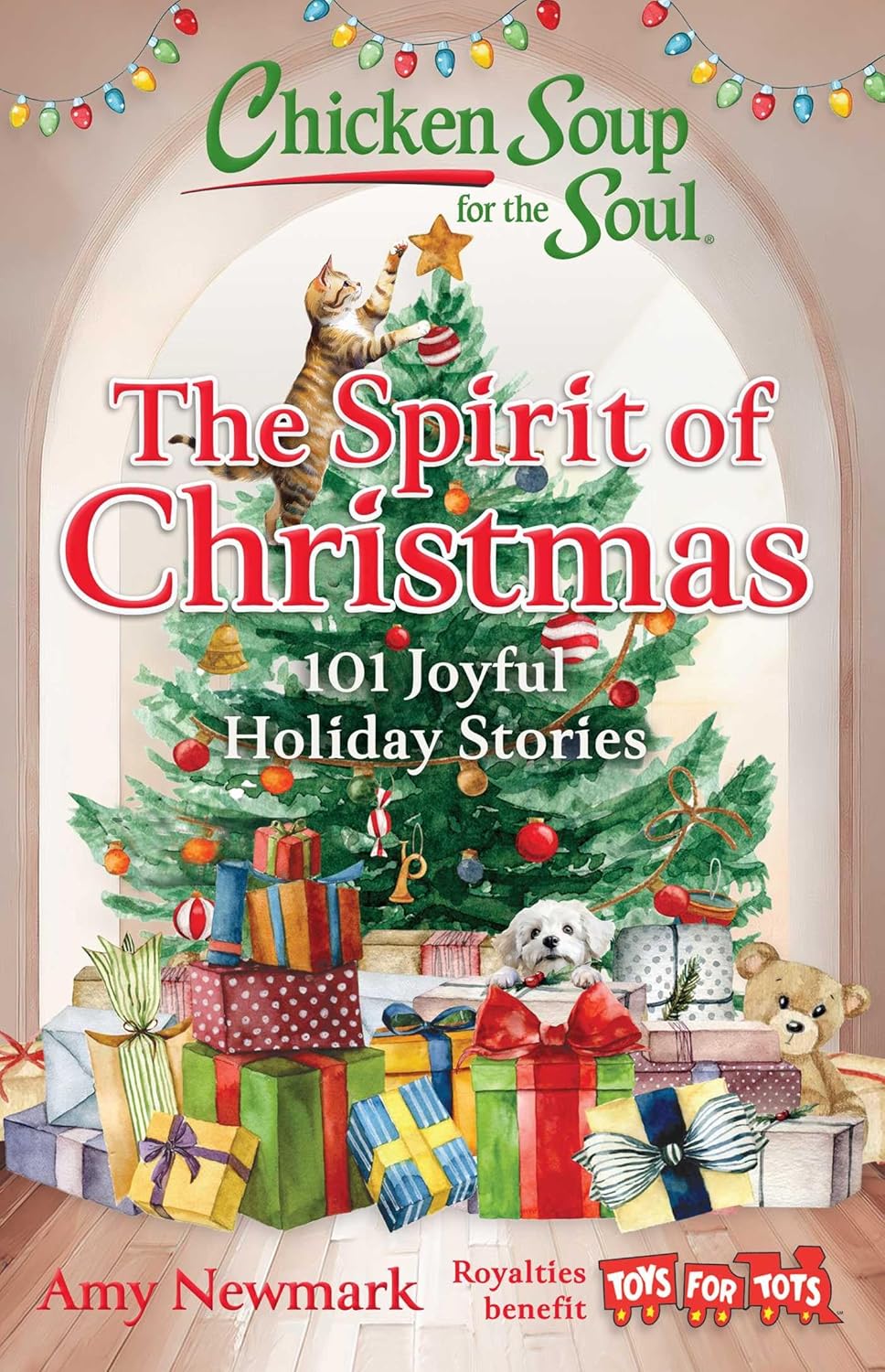 Chicken Soup for the Soul: The Spirit of Christmas: 101 Joyful Holiday Stories