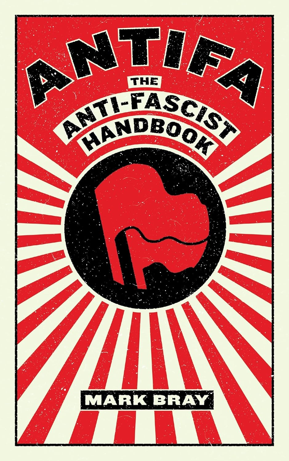 Antifa: The Anti-Fascist Handbook