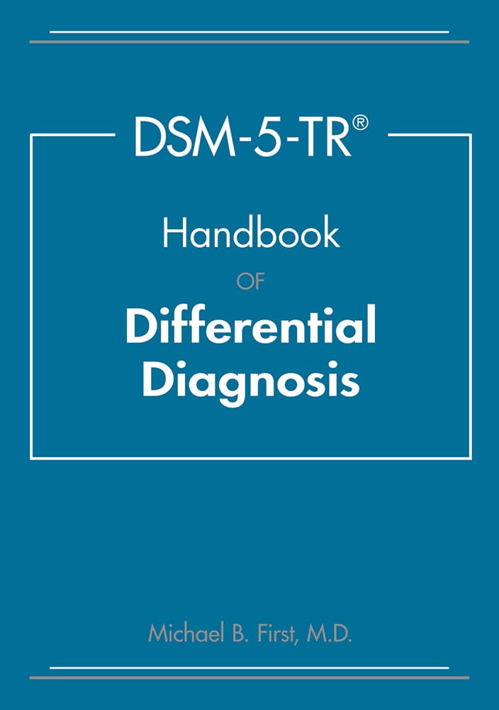 Dsm-5-Tr(r) Handbook of Differential Diagnosis
