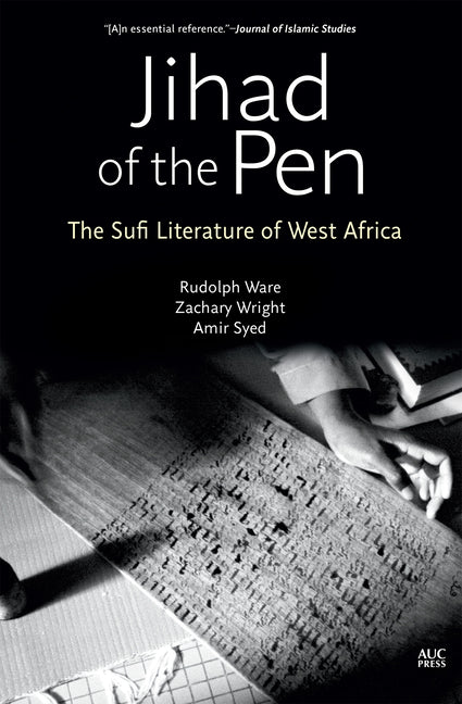 Jihad of the Pen: The Sufi Literature of West Africa