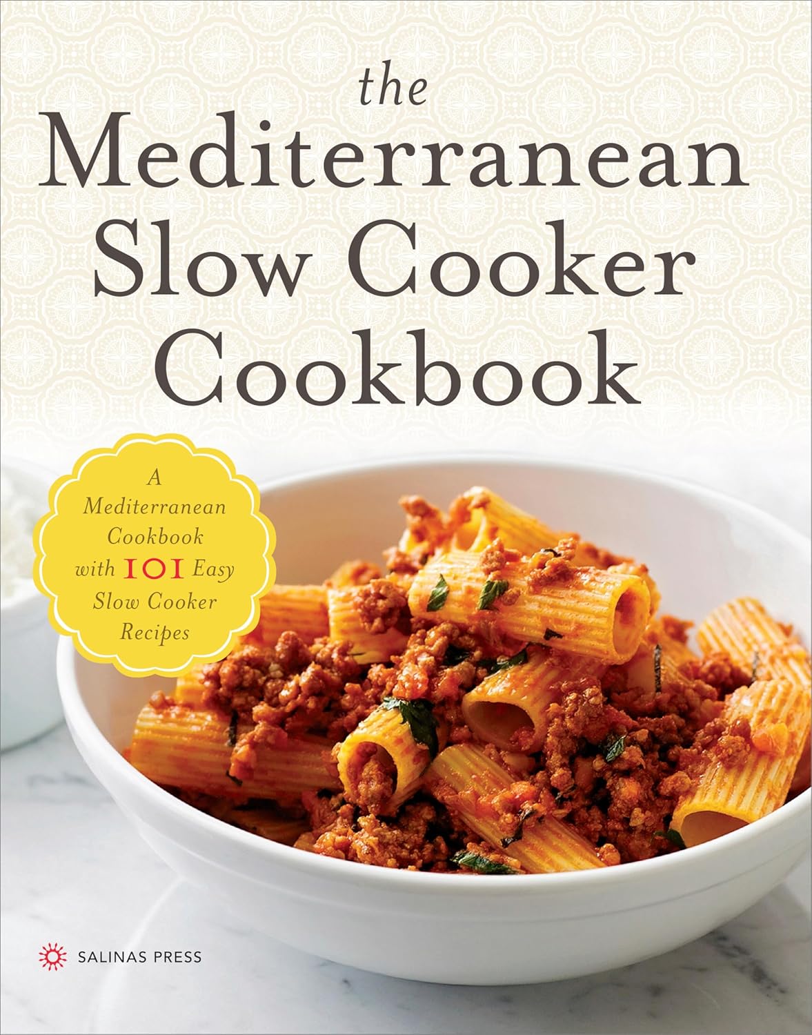 Mediterranean Slow Cooker Cookbook: A Mediterranean Cookbook with 101 Easy Slow Cooker Recipes