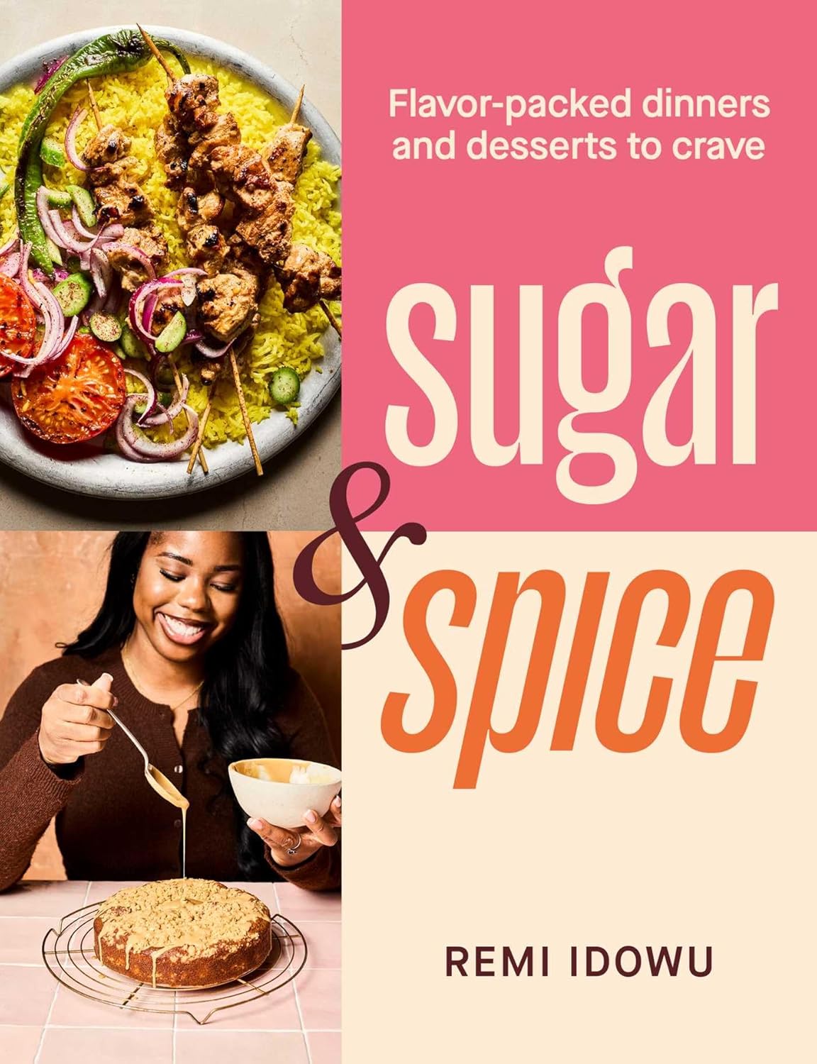 Sugar & Spice: Flavor-Packed Dinners and Desserts to Crave (Not for Online)