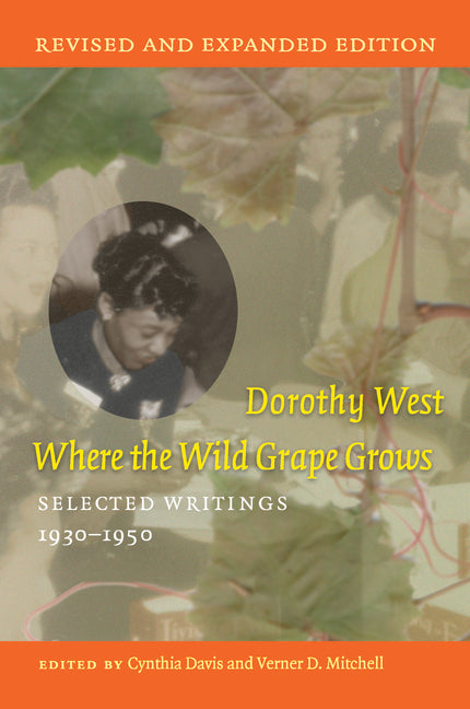 Where the Wild Grape Grows: Selected Writings, 1930-1950 (Second Edition, Revised, Second Edition, Revised)