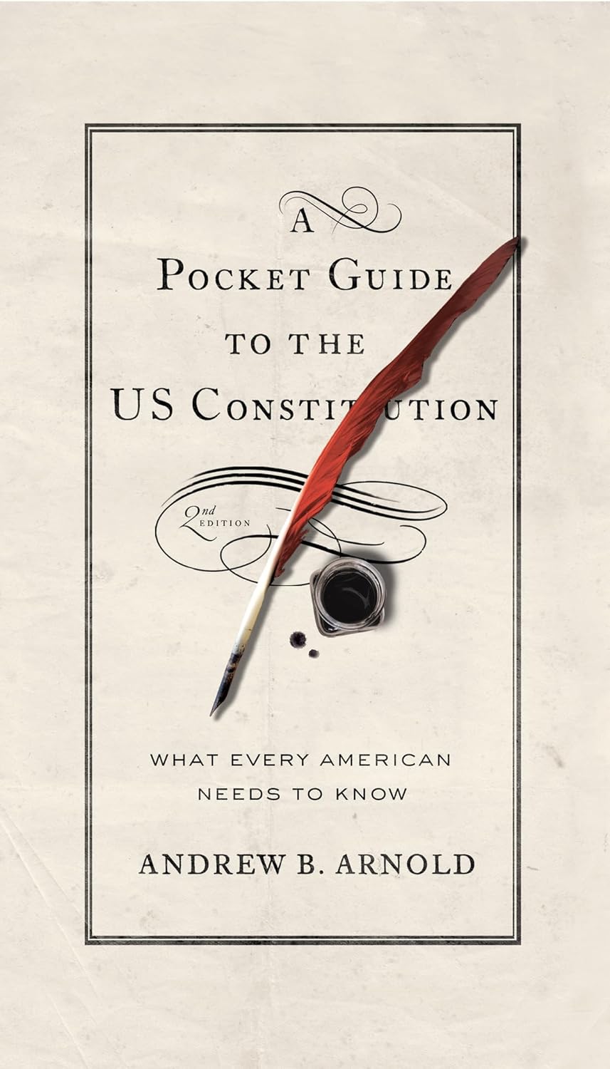 Pocket Guide to the US Constitution: What Every American Needs to Know, Second Edition