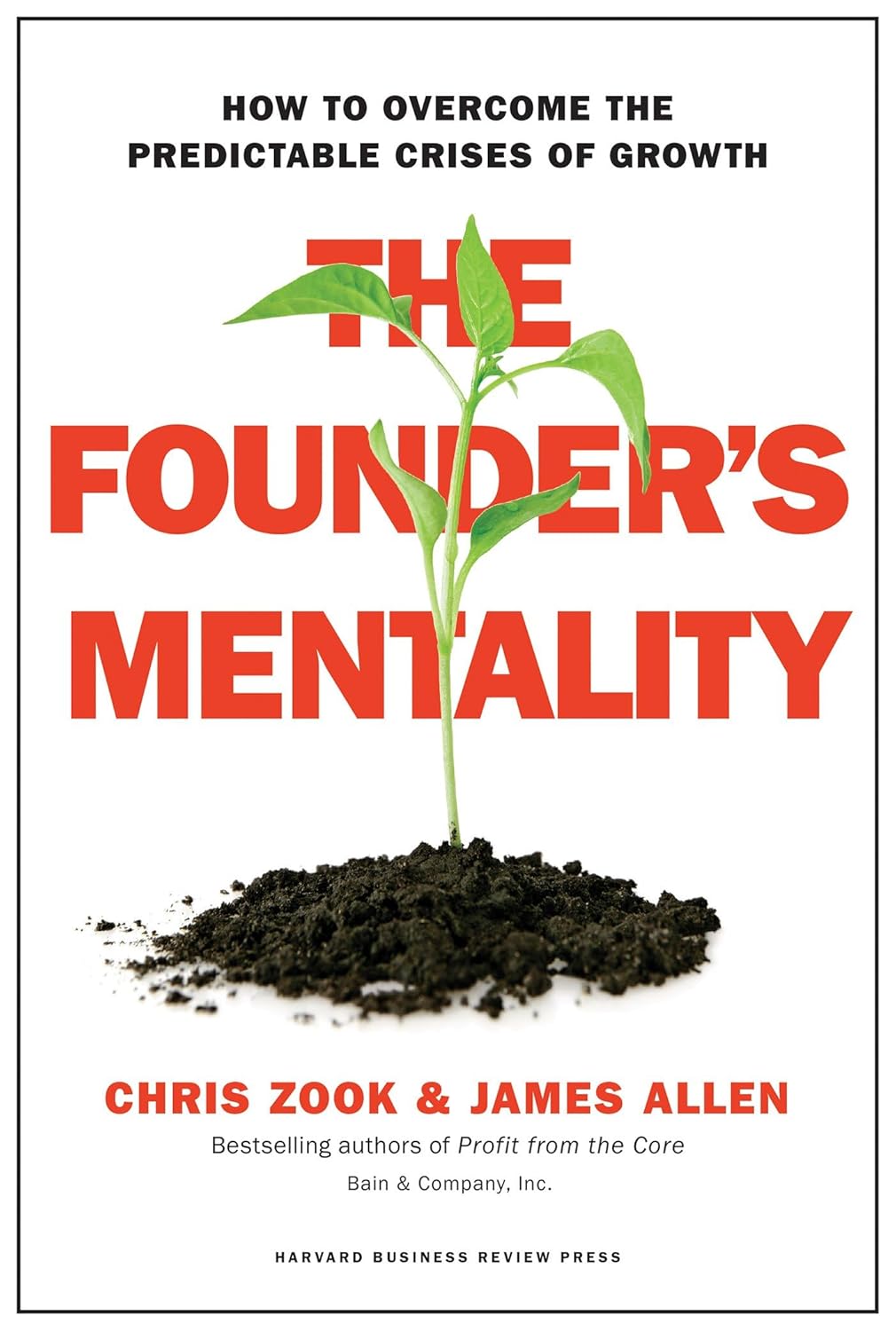 Founder's Mentality: How to Overcome the Predictable Crises of Growth