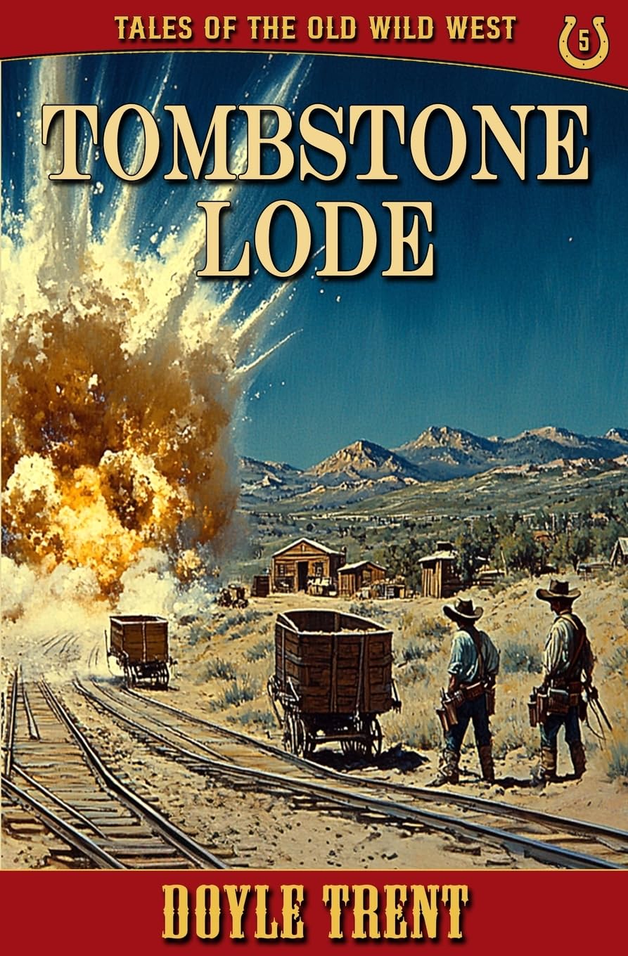 Tombstone Lode Tales of the Old Wild West - Book 5