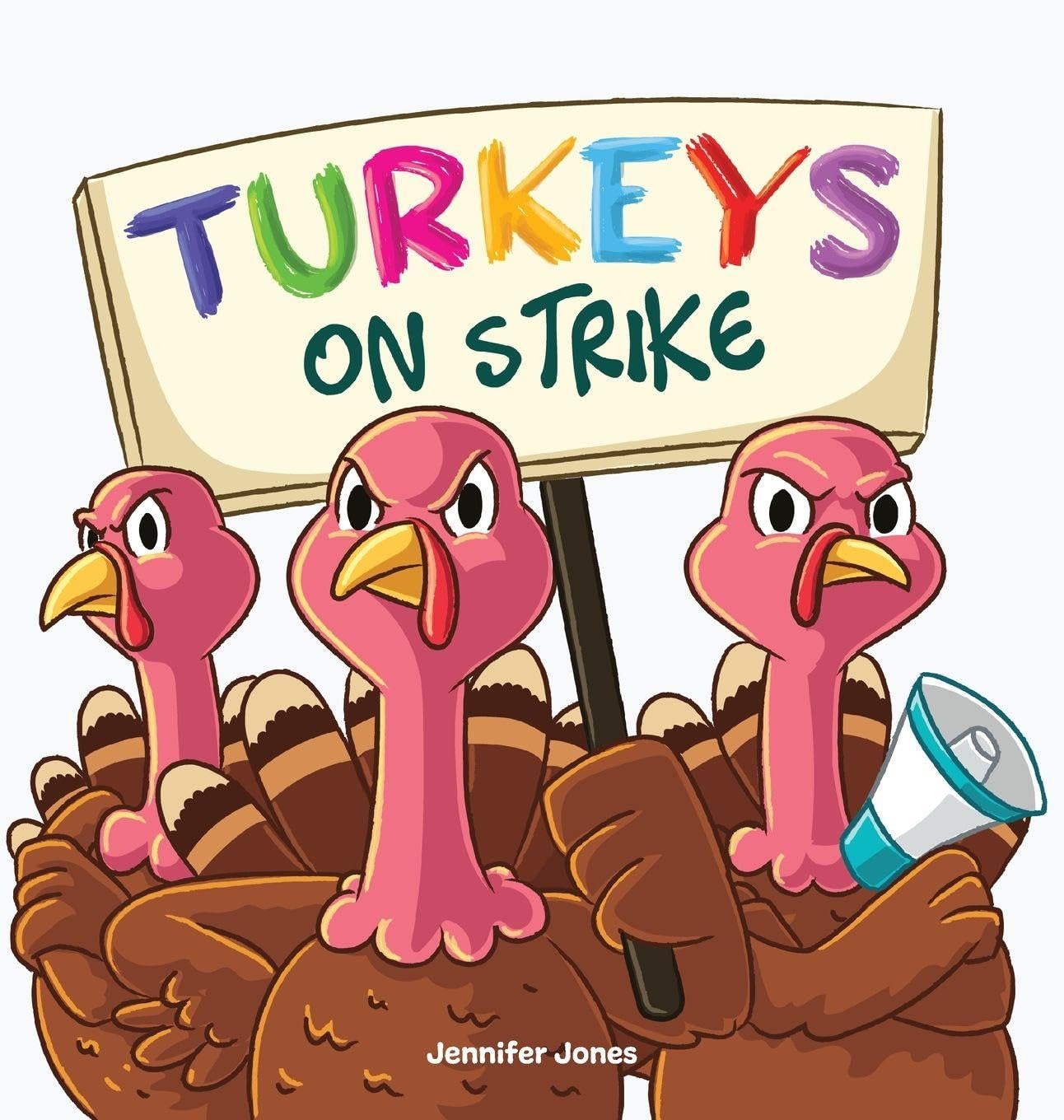 Turkeys on Strike: A Funny Thanksgiving Rhyming Read Aloud
