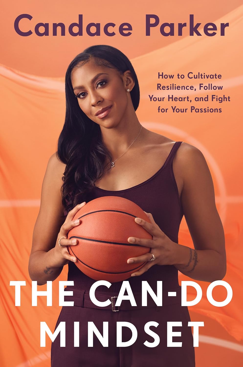 Can-Do Mindset: How to Cultivate Resilience, Follow Your Heart, and Fight for Your Passions