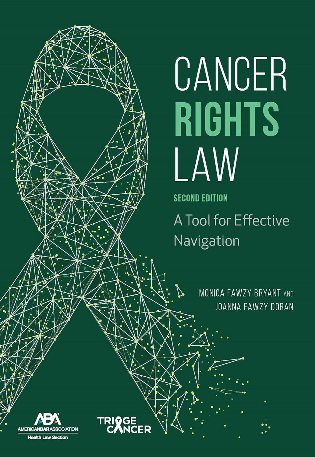 Cancer Rights Law A Tool for Effective Navigation, Second Edition