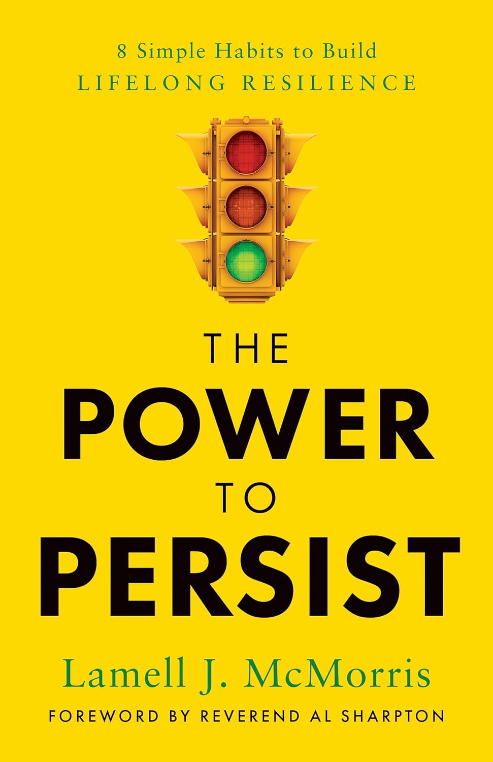 Power to Persist: 8 Simple Habits to Build Lifelong Resilience