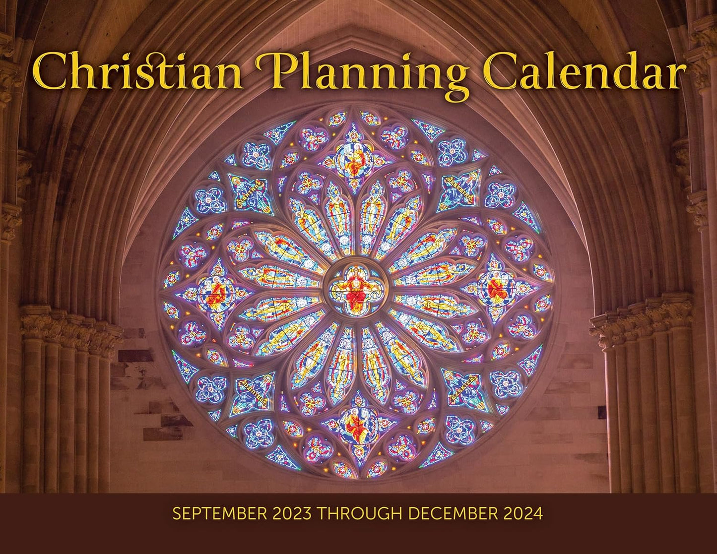 2024 Christian Planning Calendar: September 2023 Through December 2024