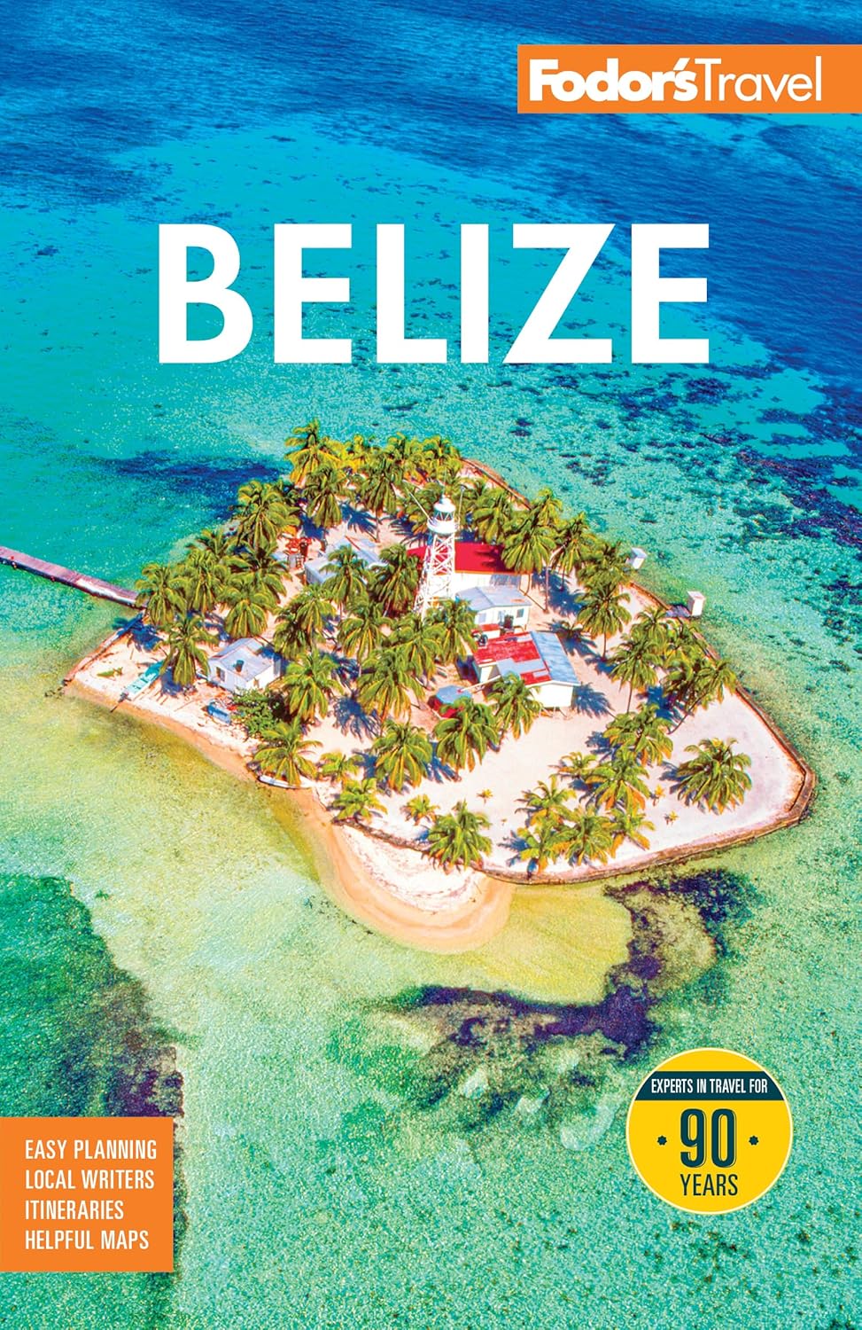 Fodor's Belize: With a Side Trip to Guatemala