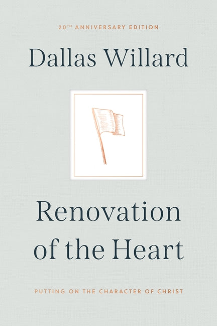 Renovation of the Heart: Putting on the Character of Christ - 20th Anniversary Edition (Enlarged)