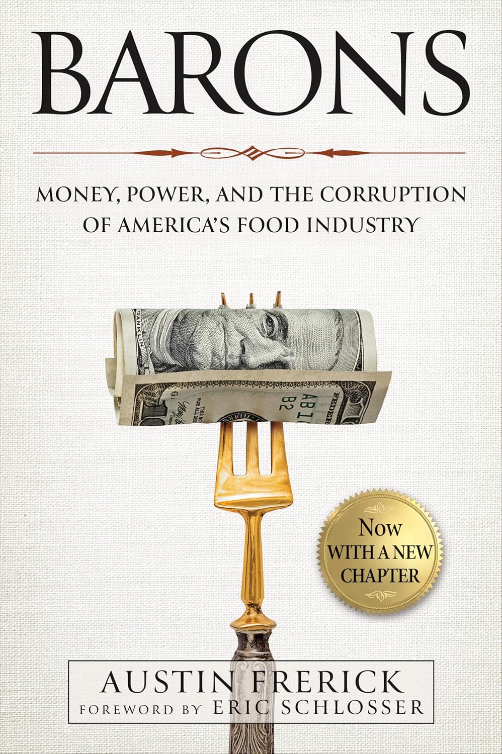 Barons: Money, Power, and the Corruption of America's Food Industry
