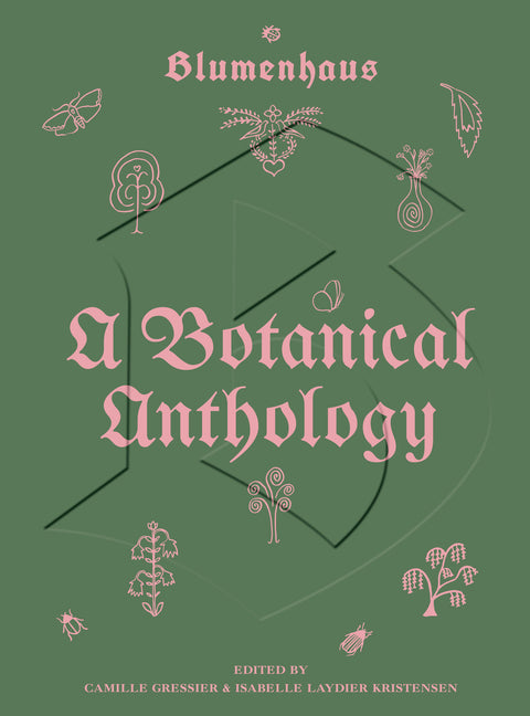 Blumenhaus: A Botanical Anthology