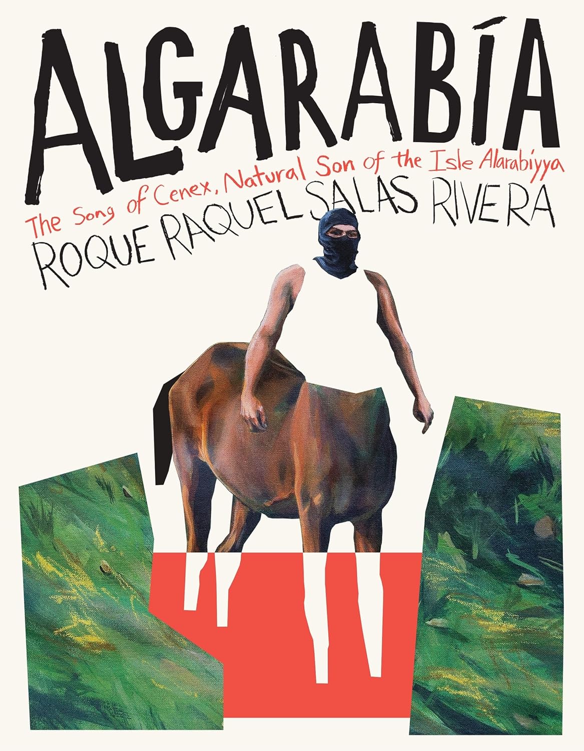 Algarabia: The Song of Cenex, Natural Son of the Isle Alarabiyya / La Cancion de Cenex, Hijo Natural de la Insula Alarabiyya