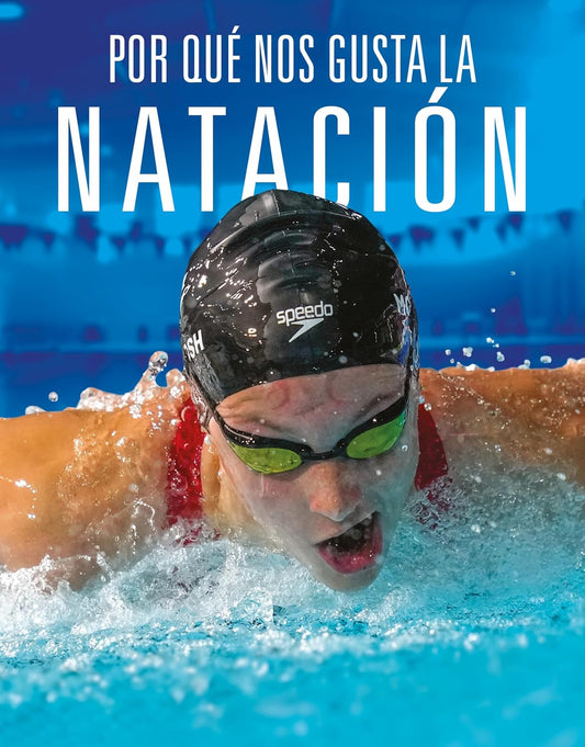 Por Que Nos Gusta La Natacion